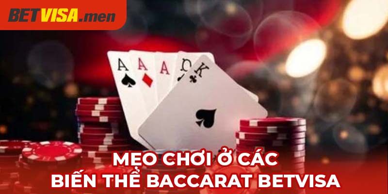 Bỏ túi bí quyết tham gia các phiên bản Baccarat thắng lớn