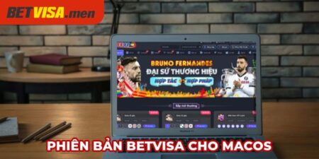 Phiên bản Betvisa trên MacOS